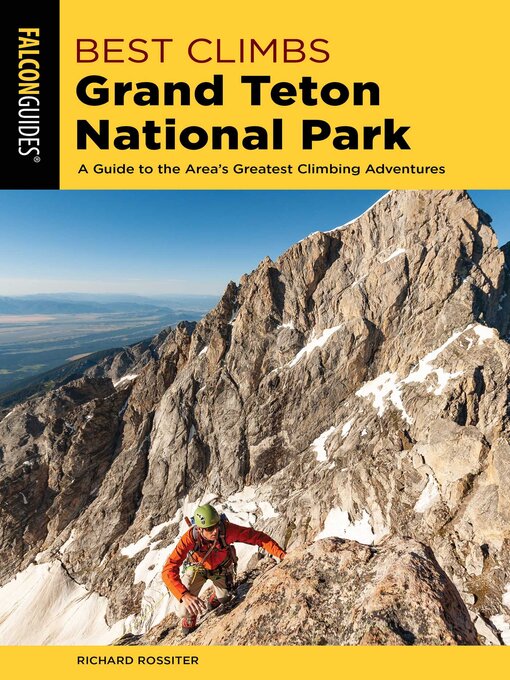 Title details for Best Climbs Grand Teton National Park by Richard Rossiter - Available